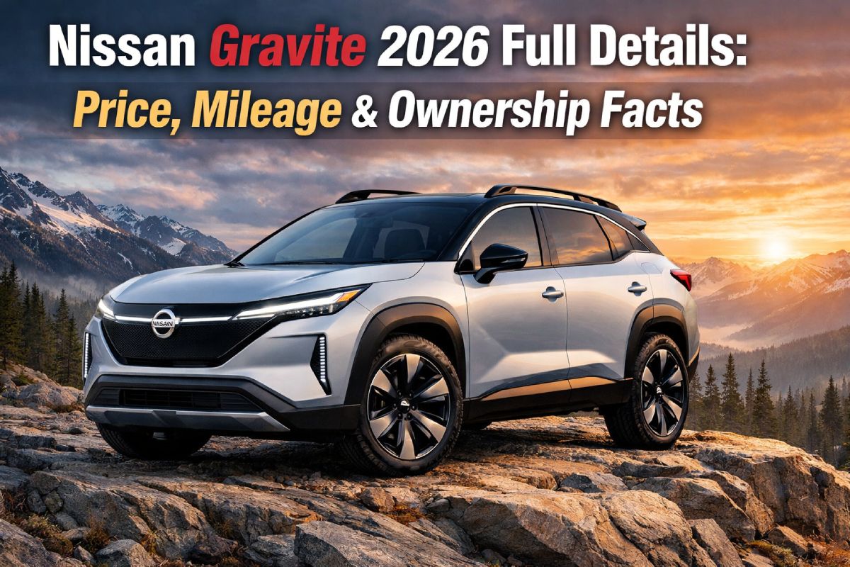 Nissan Gravite 2026 Full Details: Price, Mileage & Ownership Facts